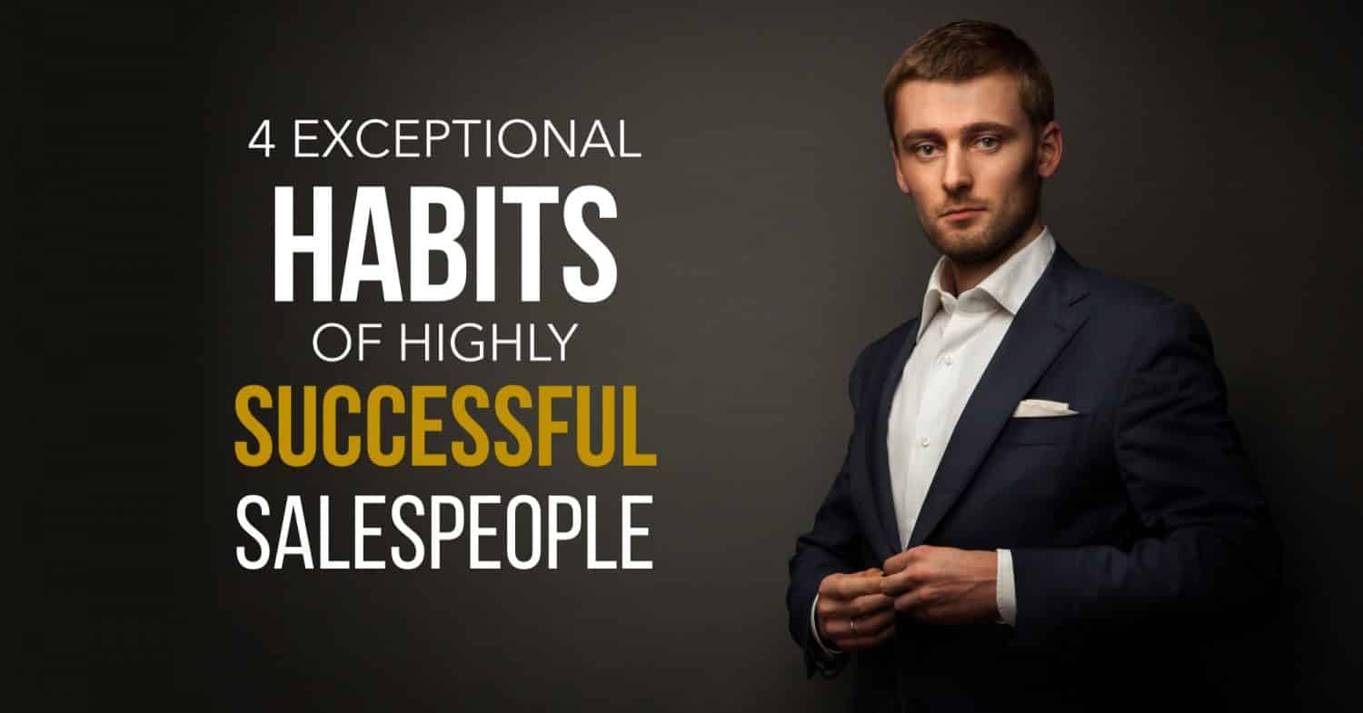 4-exceptional-habits-of-highly-successful-salespeople-xpotential