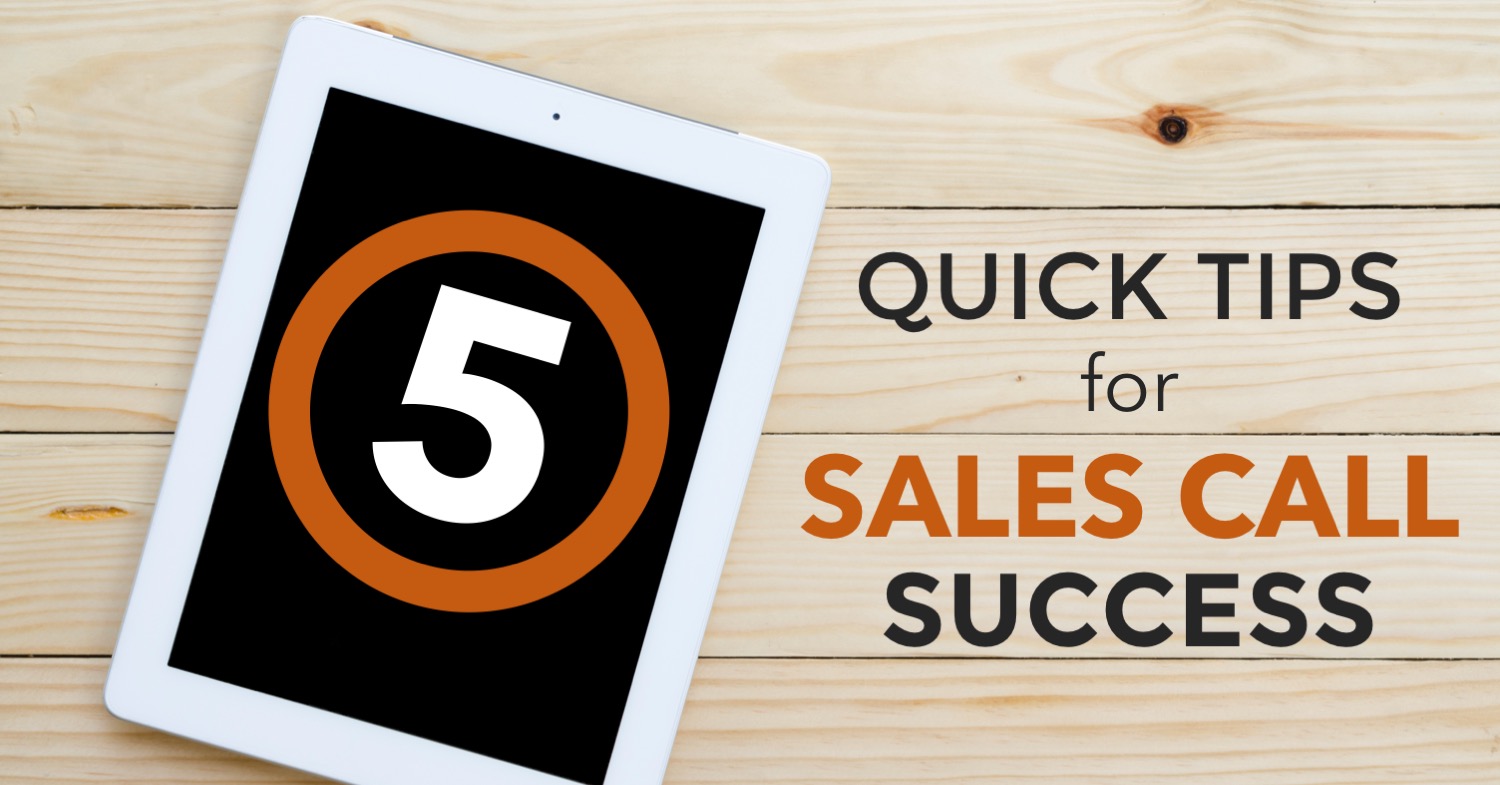 5 Quick Prep Tips For Sales Call Success