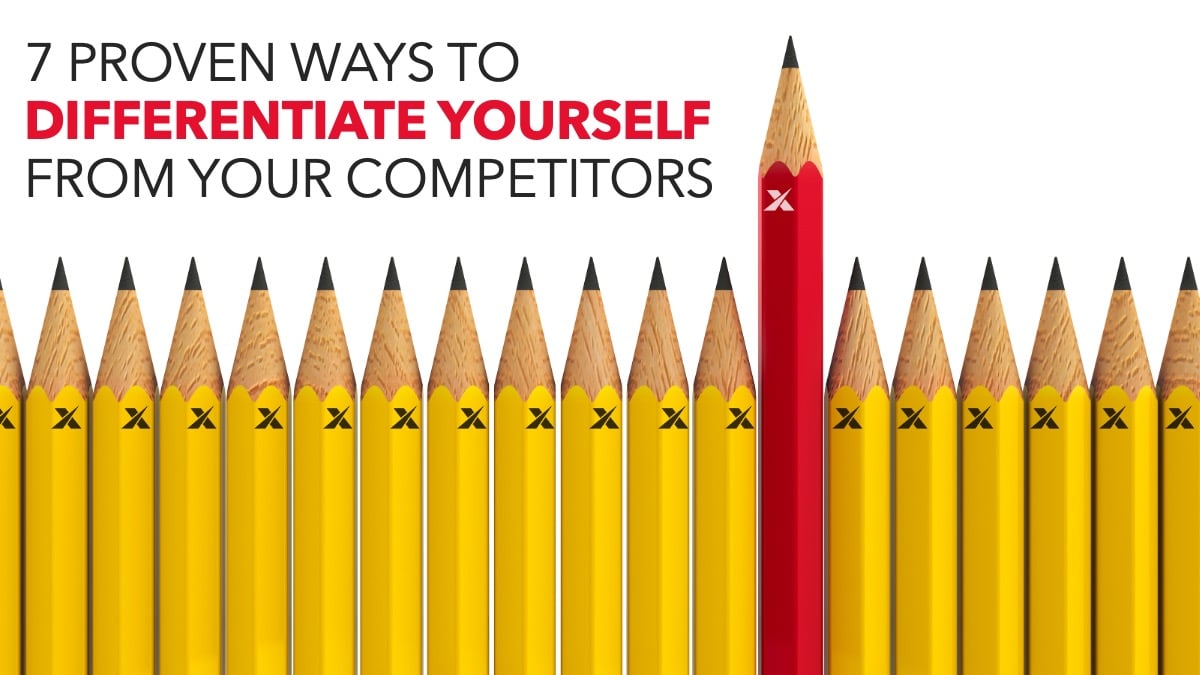 7 Proven Ways to Differentiate Yourself from Your Competitors