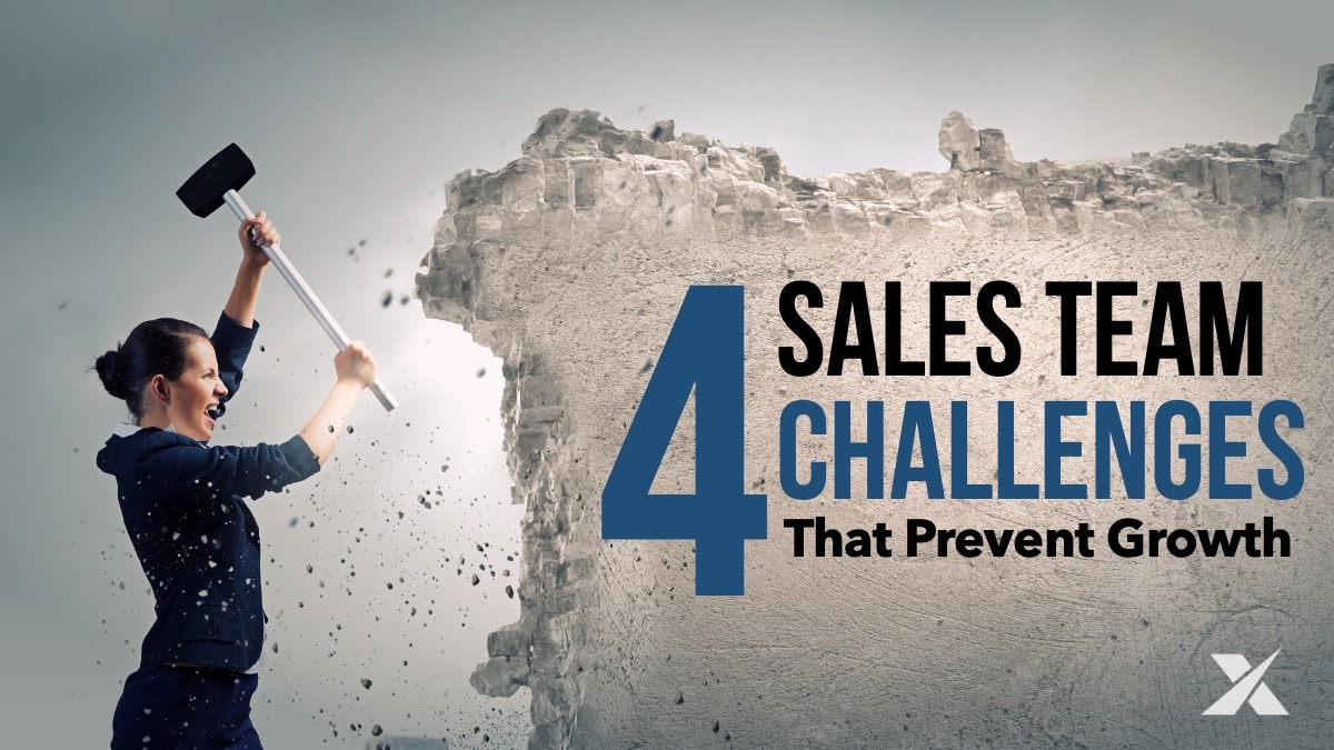 4 Sales Team Challenges That Prevent Growth